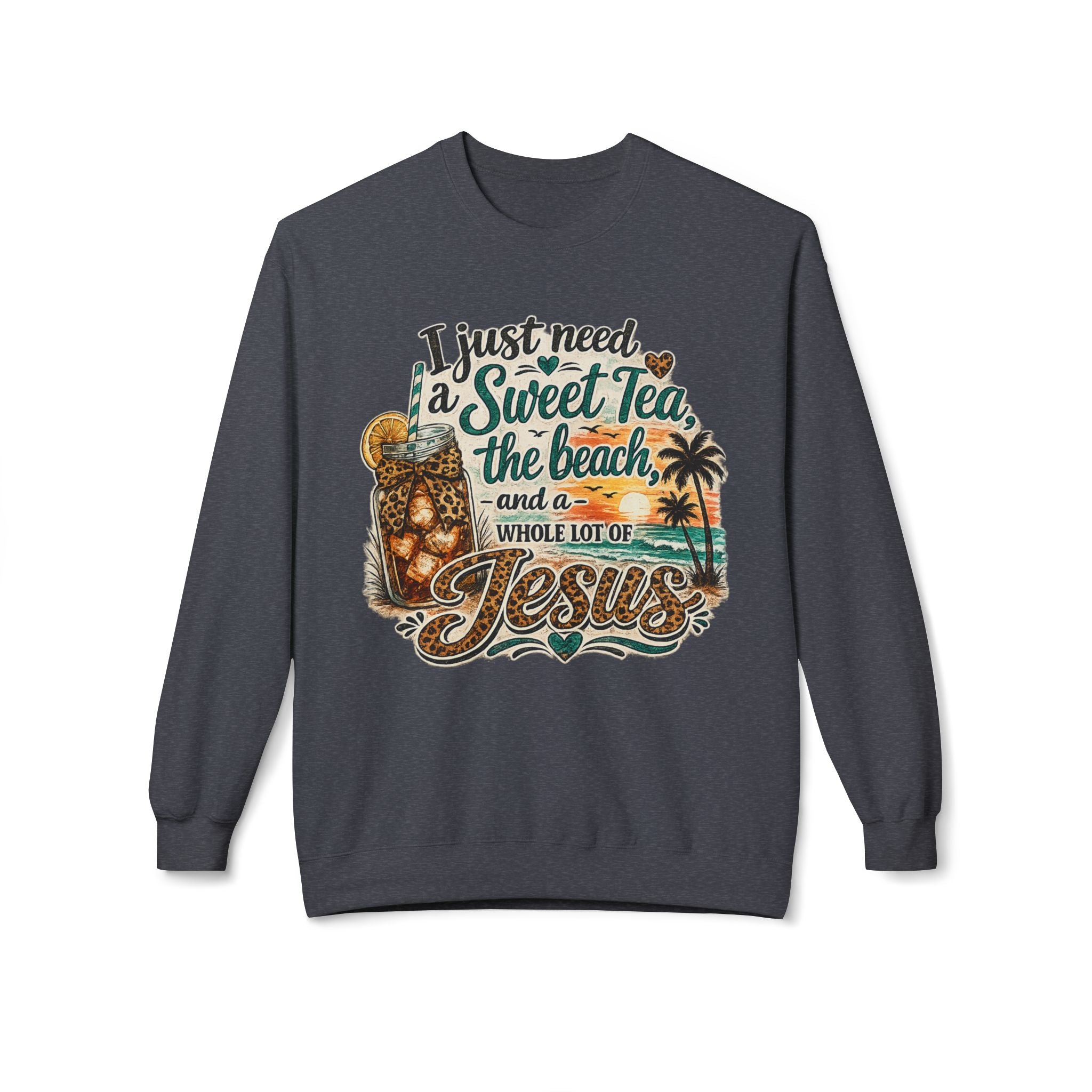 I Just Need Sweet Tea the Beach and a Whole Lot of Jesus Sweatshirt | Beach Faith Crewneck
