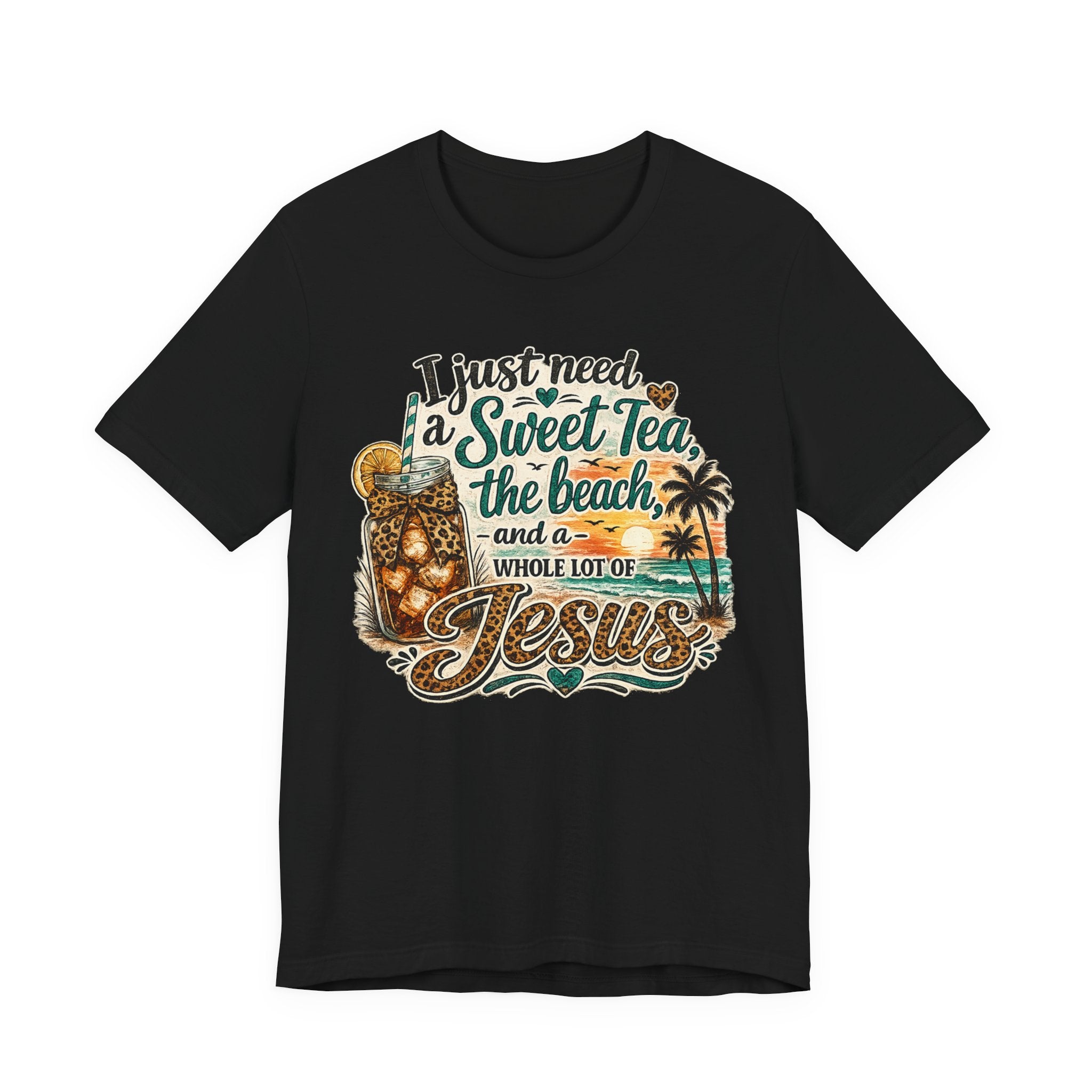 Christian Beach Tee — "I Just Need a Sweet Tea, the Beach, and a Whole Lot of Jesus"