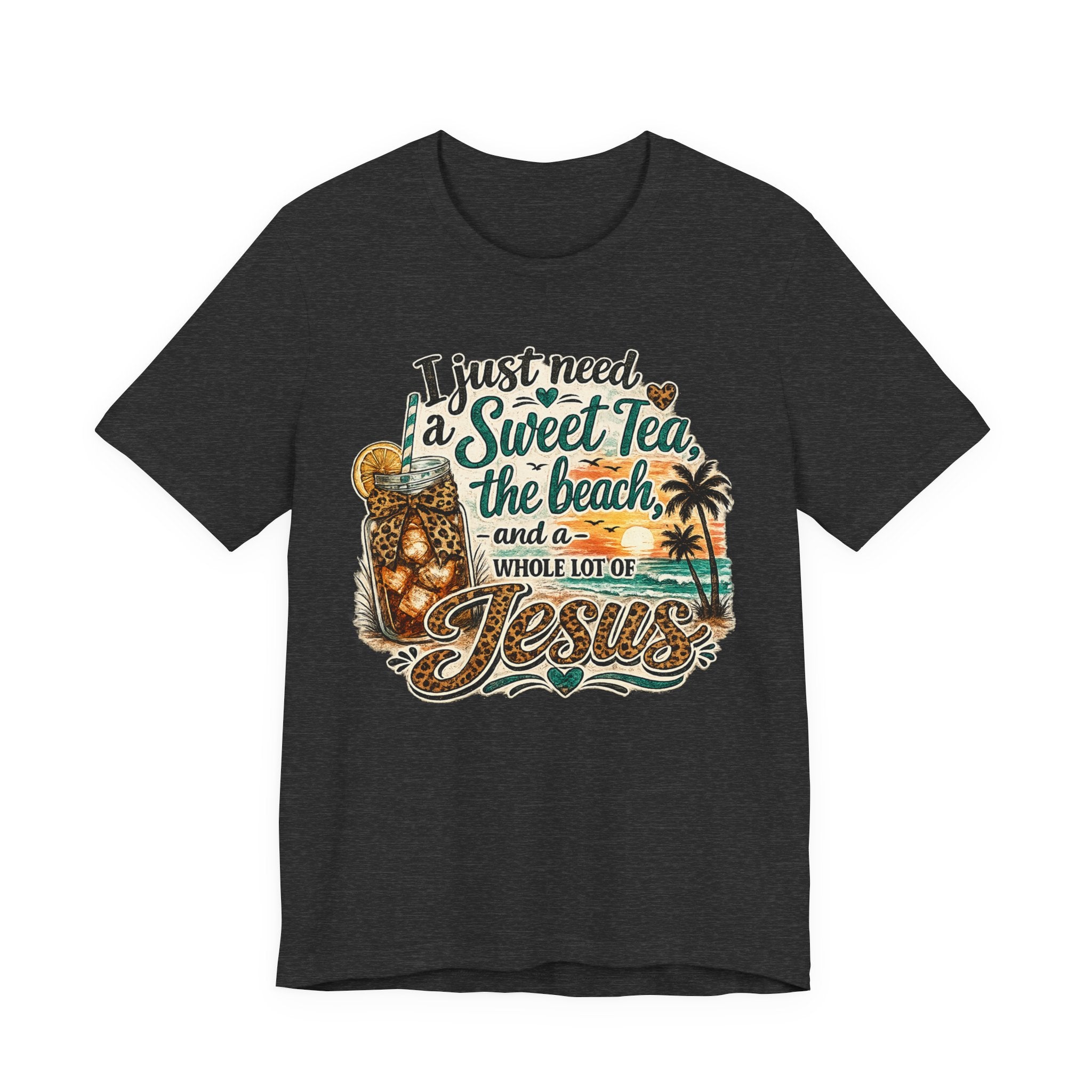 Christian Beach Tee — "I Just Need a Sweet Tea, the Beach, and a Whole Lot of Jesus"