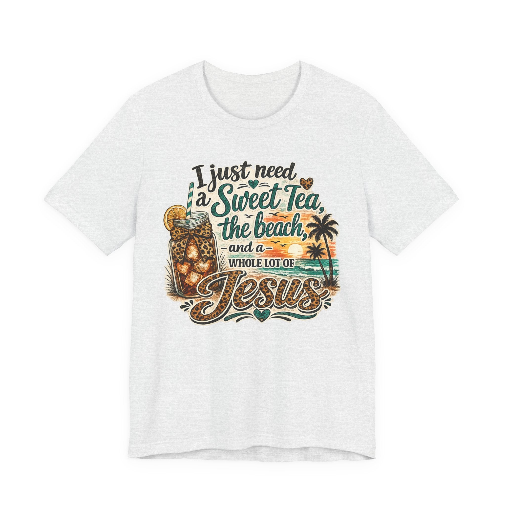 Christian Beach Tee — "I Just Need a Sweet Tea, the Beach, and a Whole Lot of Jesus"