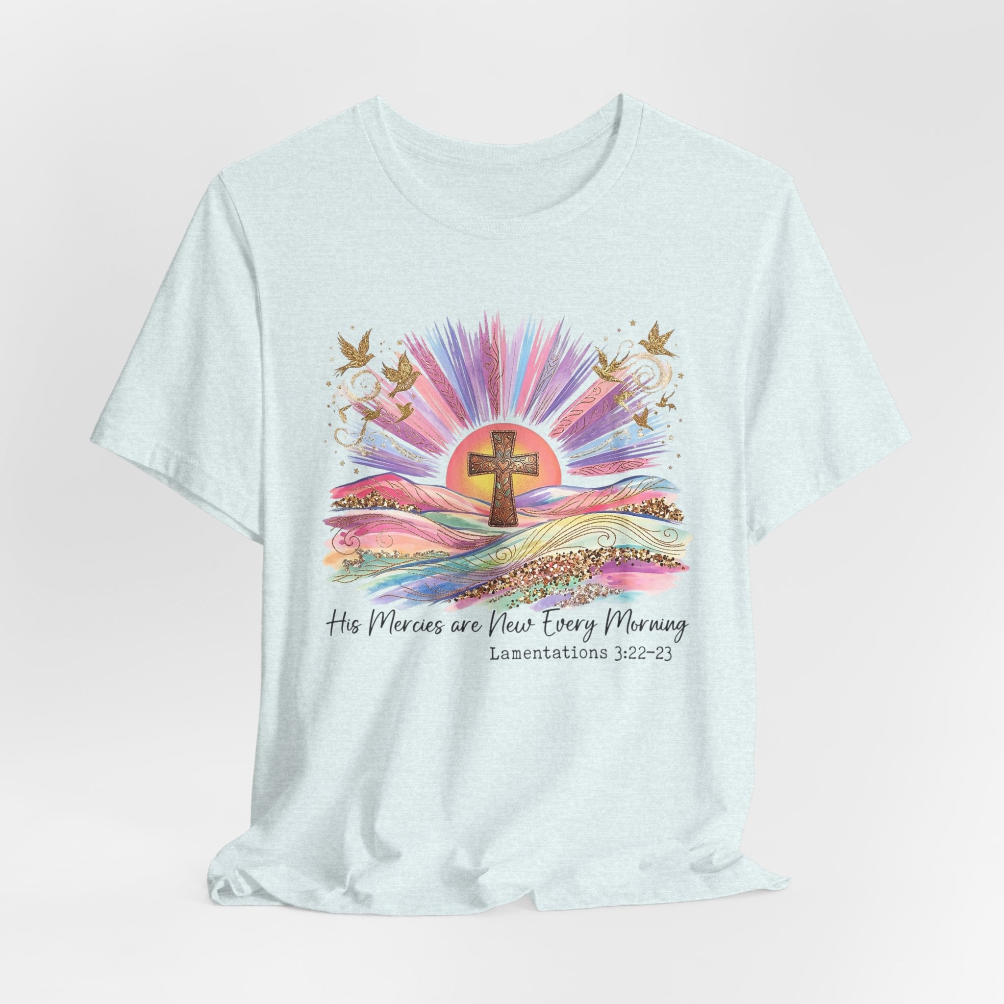 Christian Cross Sunrise T-Shirt — "His Mercies Are New Every Morning" (Lamentations 3:22-23)