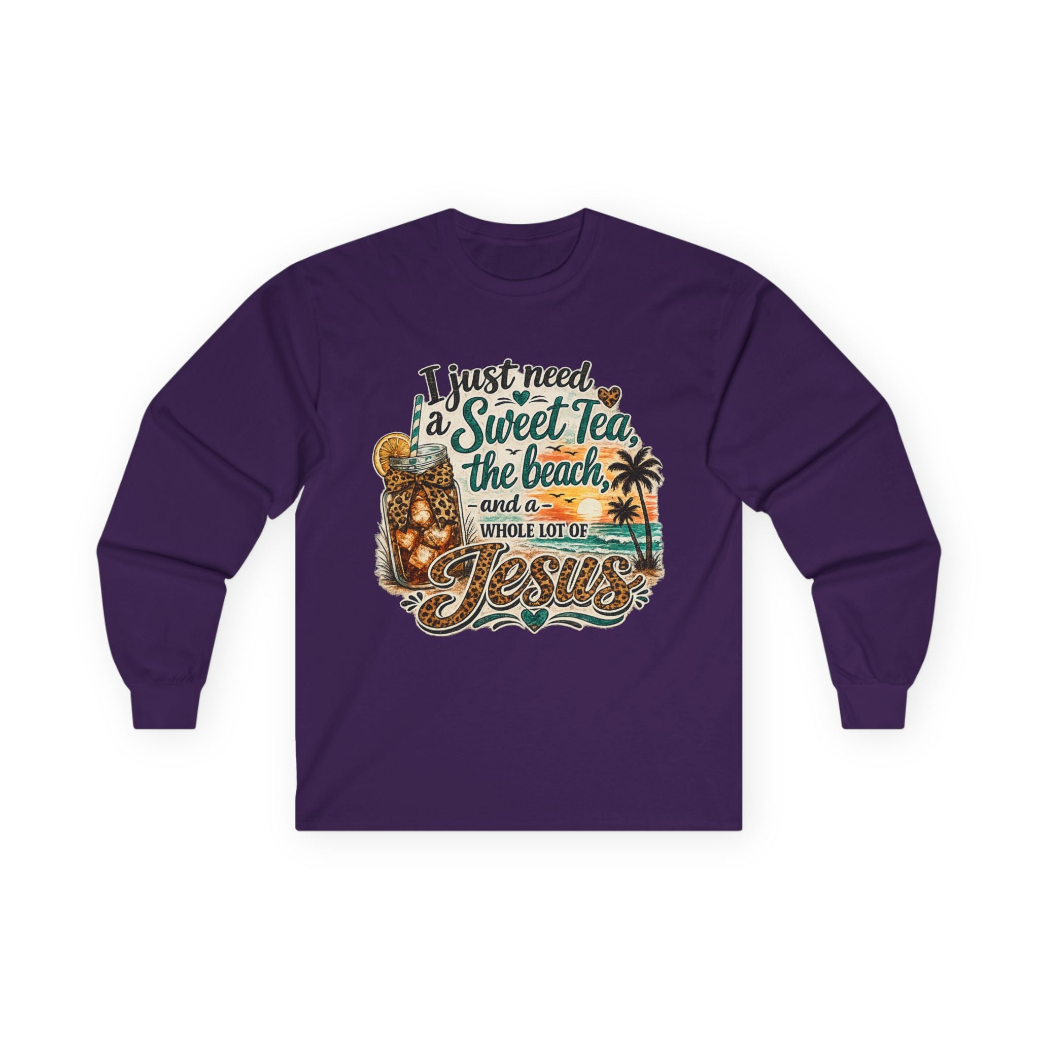Long Sleeve Tee — "I Just Need a Sweet Tea, the Beach, and a Whole Lot of Jesus" Tropical Faith Shirt