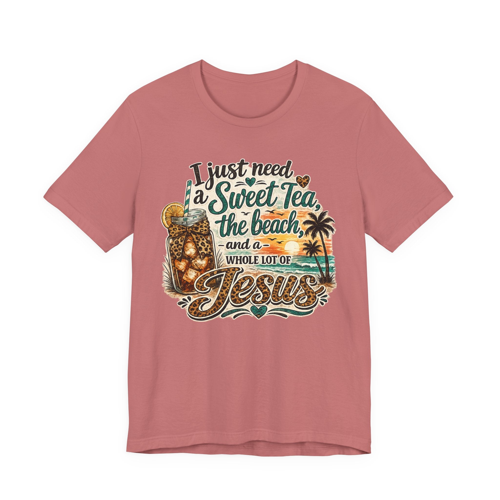 Christian Beach Tee — "I Just Need a Sweet Tea, the Beach, and a Whole Lot of Jesus"