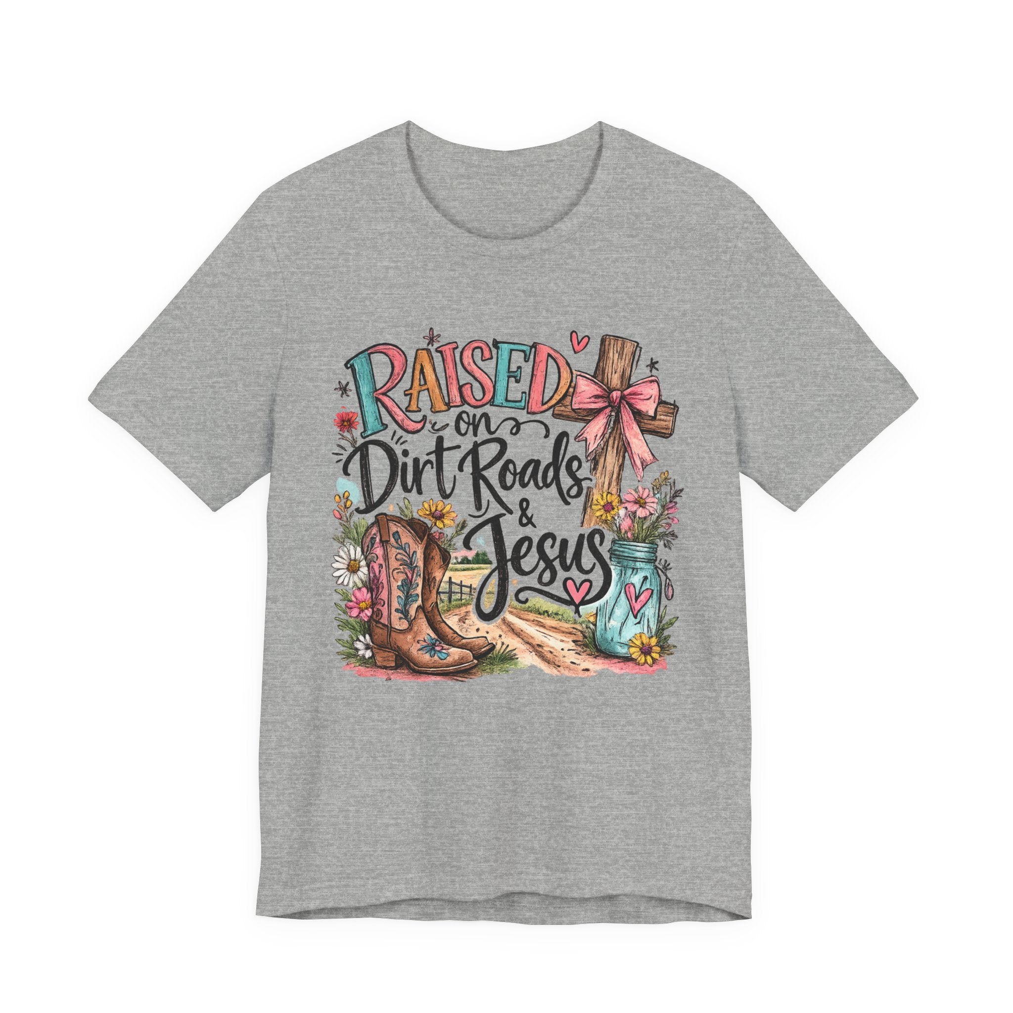 Raised on Dirt Roads & Jesus T-Shirt