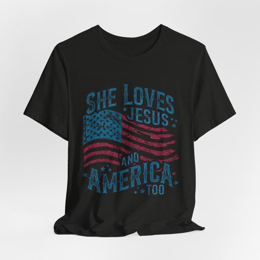 She Loves Jesus and America Tee | American Flag Patriotic Religious Shirt