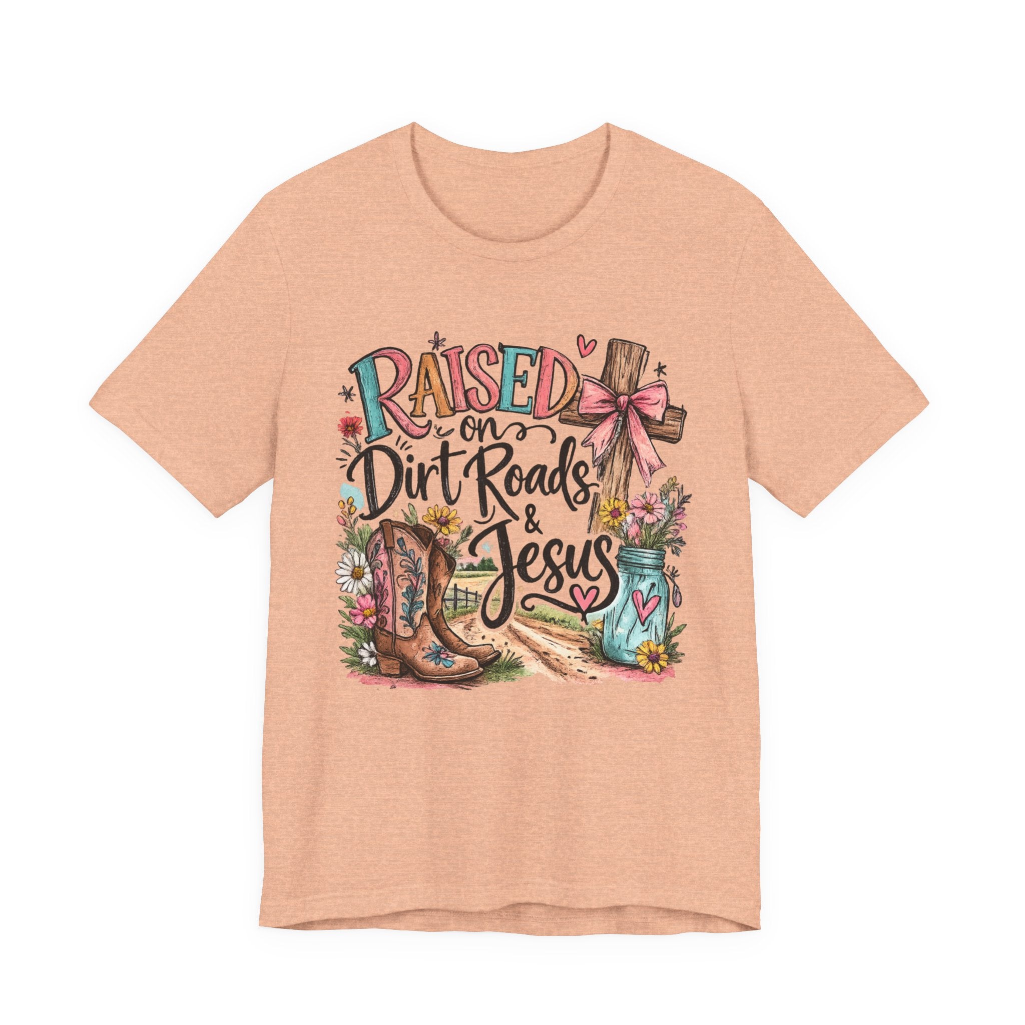 Raised on Dirt Roads & Jesus T-Shirt