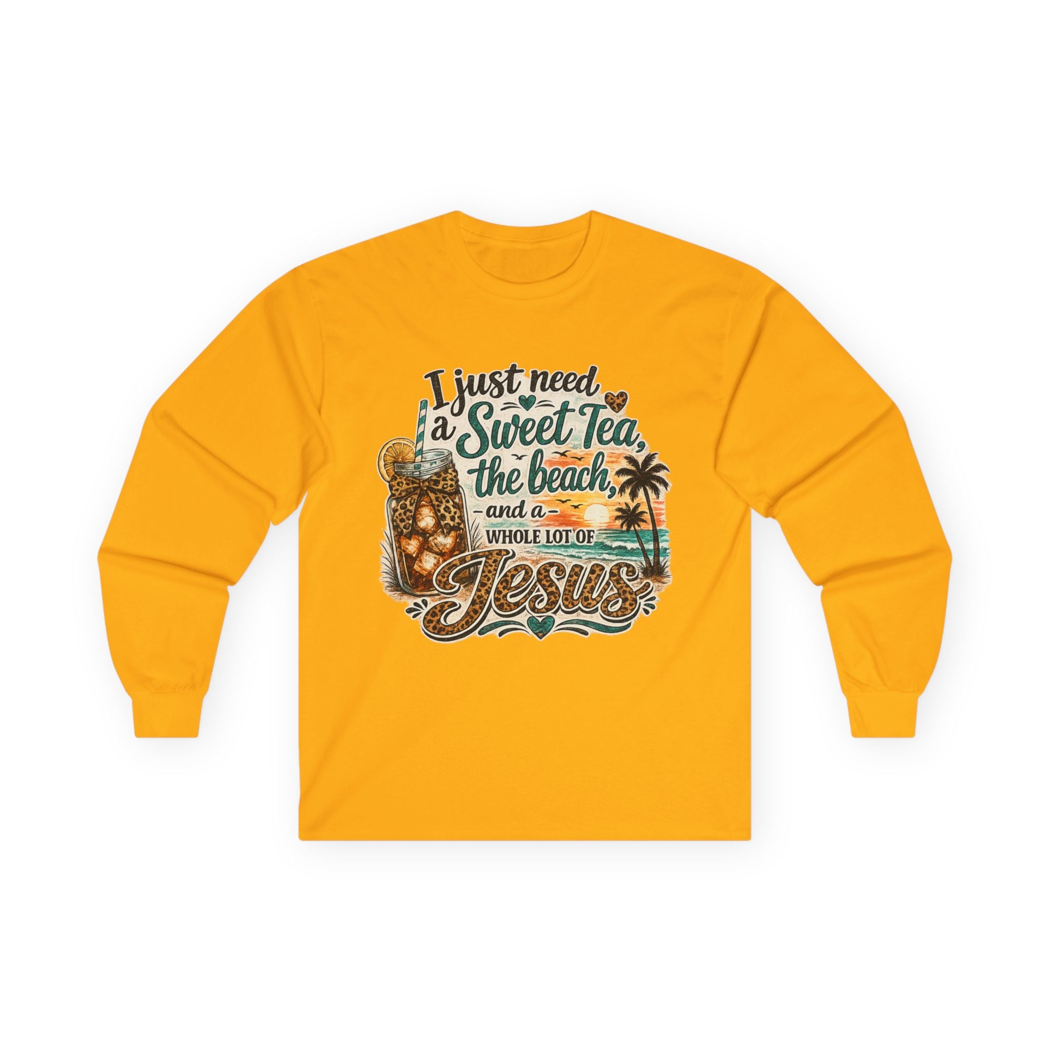 Long Sleeve Tee — "I Just Need a Sweet Tea, the Beach, and a Whole Lot of Jesus" Tropical Faith Shirt