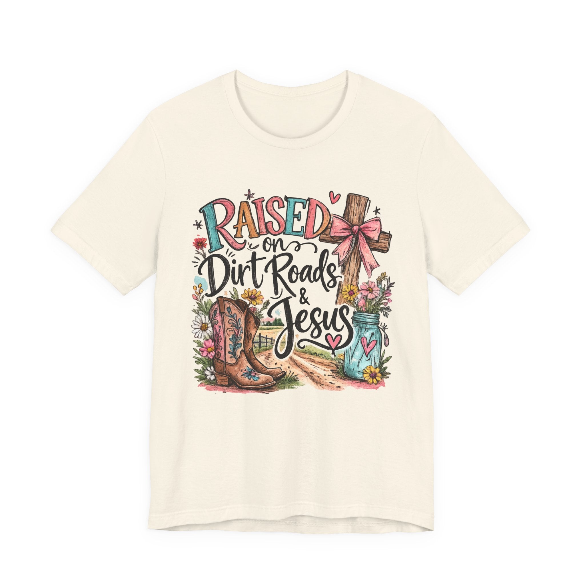 Raised on Dirt Roads & Jesus T-Shirt