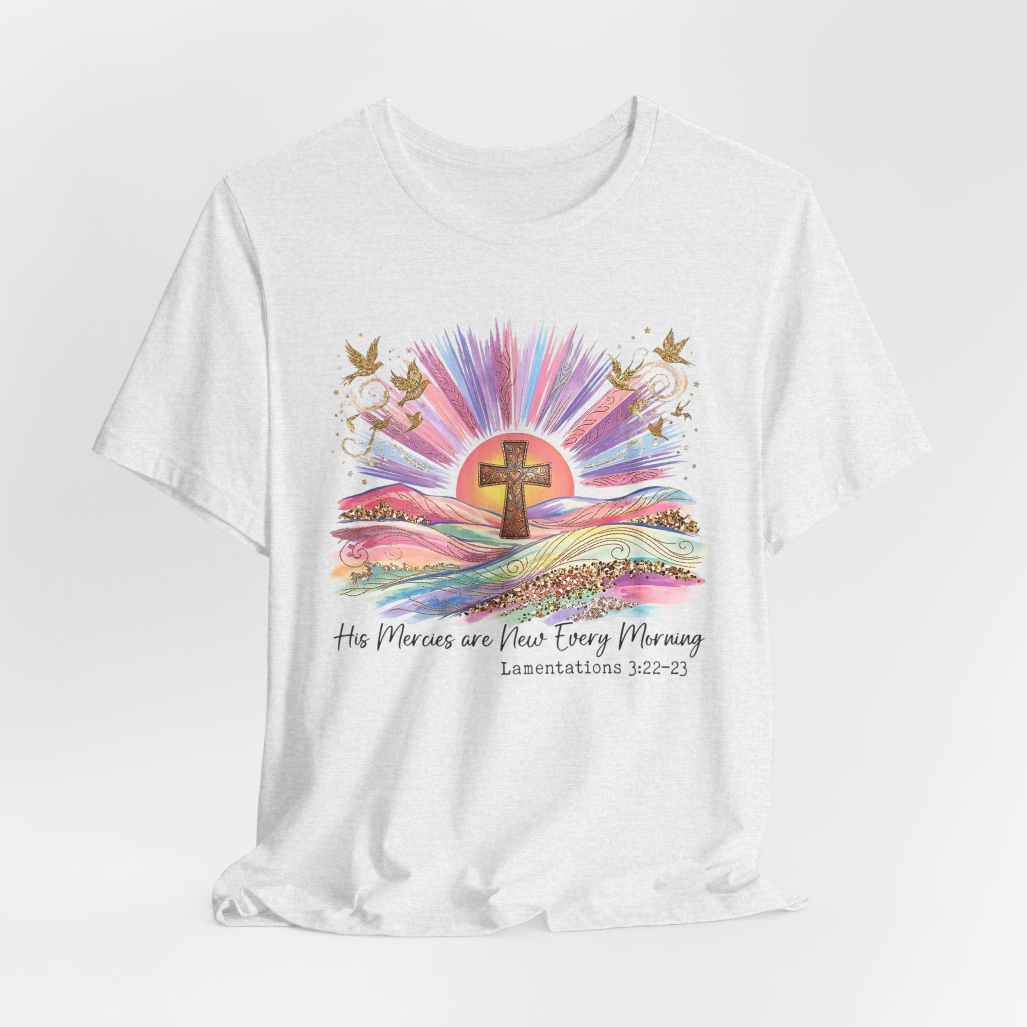 Christian Cross Sunrise T-Shirt — "His Mercies Are New Every Morning" (Lamentations 3:22-23)