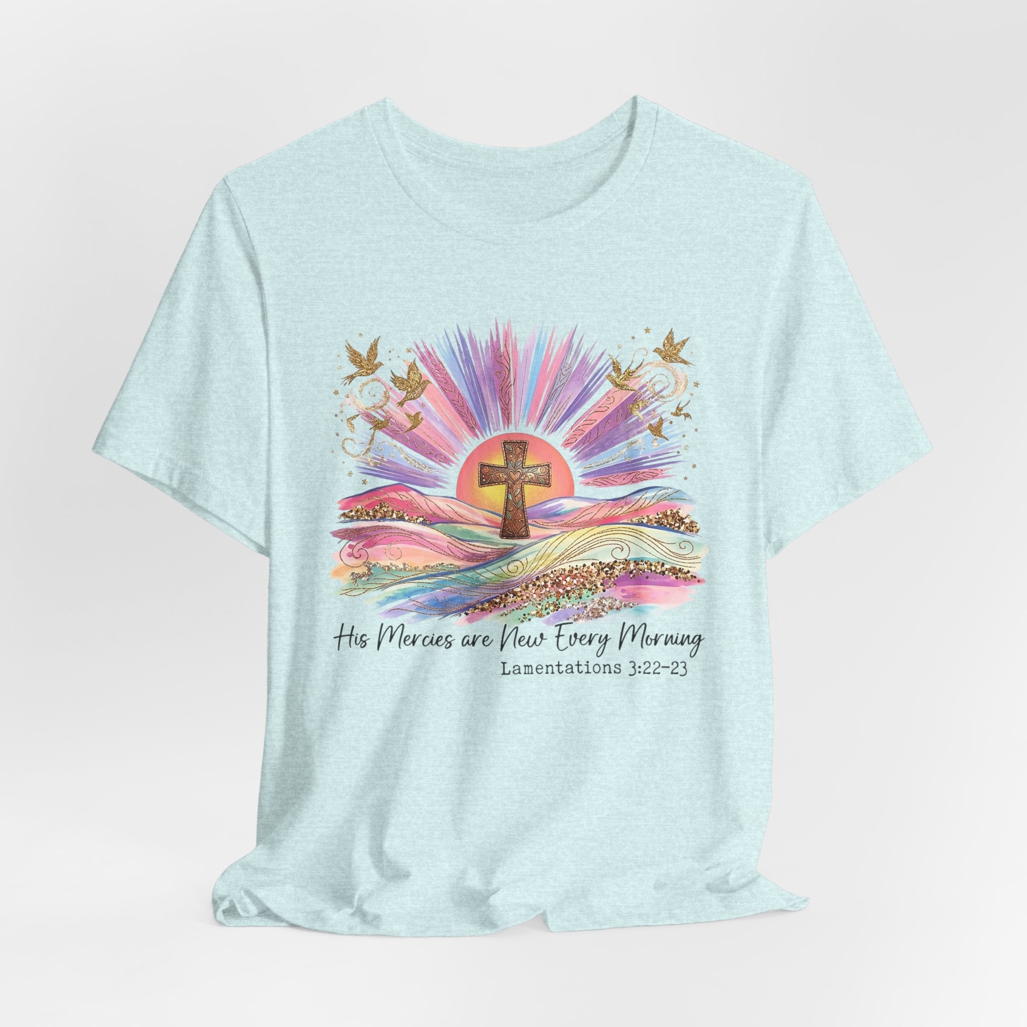 Christian Cross Sunrise T-Shirt — "His Mercies Are New Every Morning" (Lamentations 3:22-23)