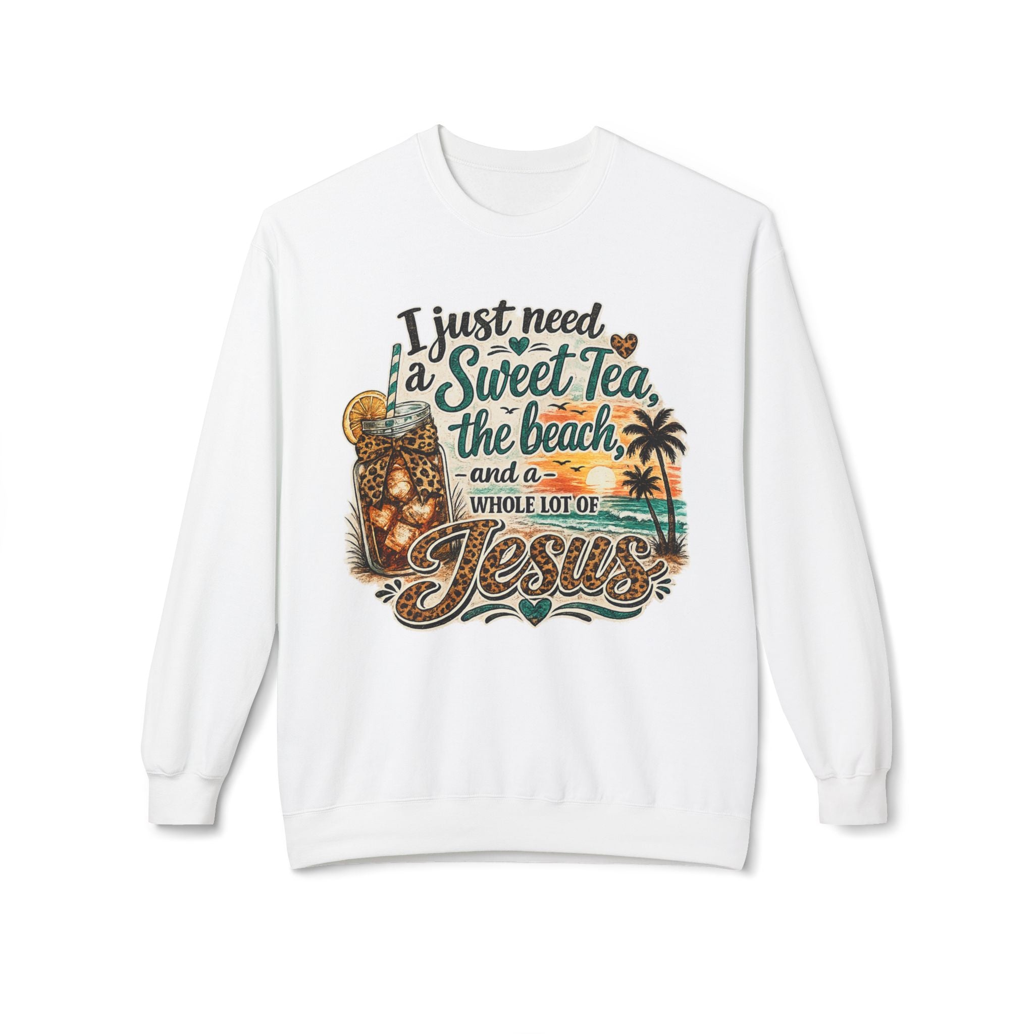 I Just Need Sweet Tea the Beach and a Whole Lot of Jesus Sweatshirt | Beach Faith Crewneck