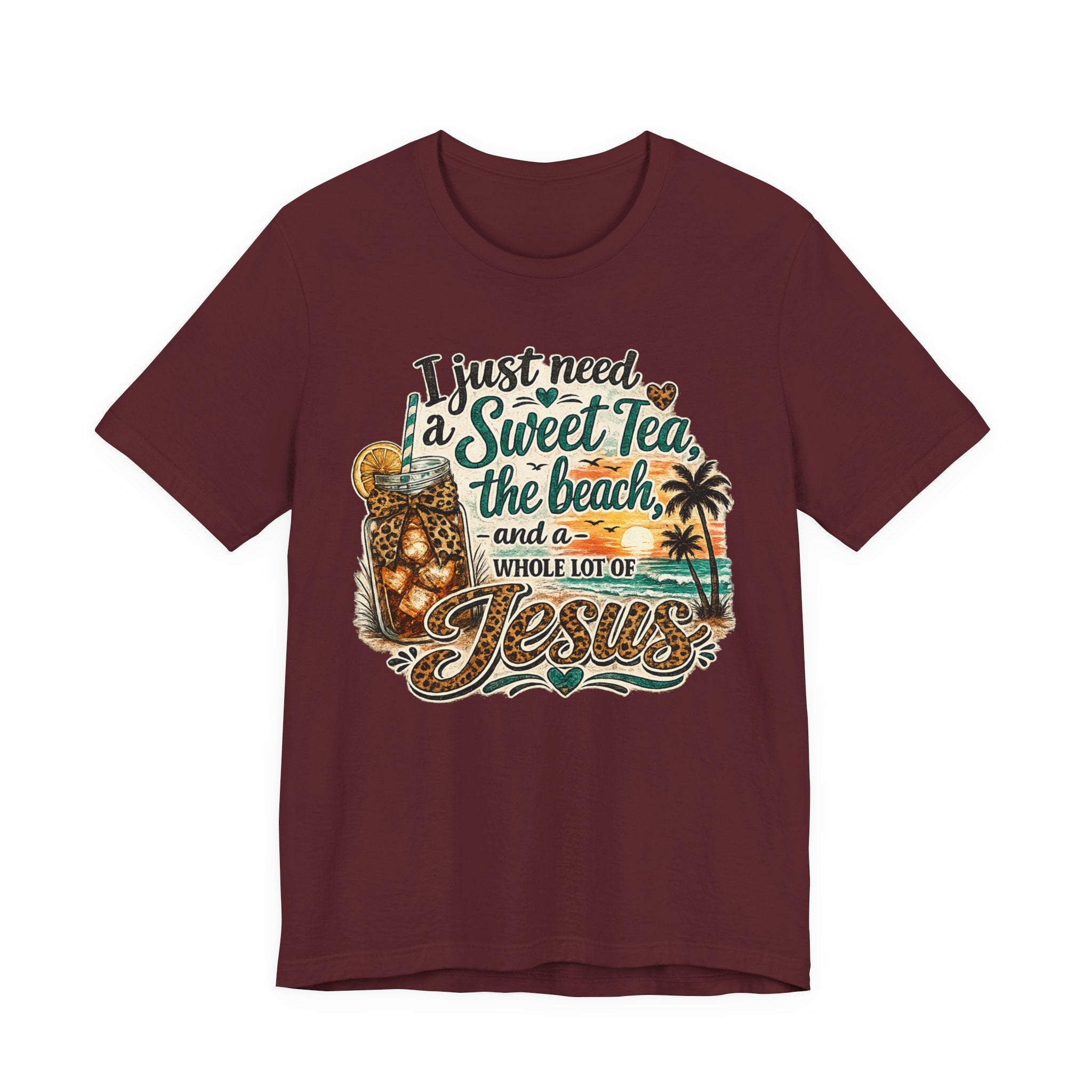 Christian Beach Tee — "I Just Need a Sweet Tea, the Beach, and a Whole Lot of Jesus"
